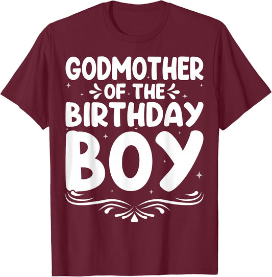 Godmother of The Birthday Boy T-Shirt - T-Shirt | Maroon