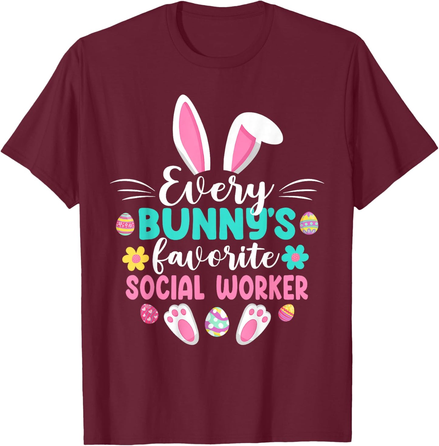 Every Bunny's Favorite Social Worker Shirt Funny Easter Day T-Shirt - T-Shirt | Maroon