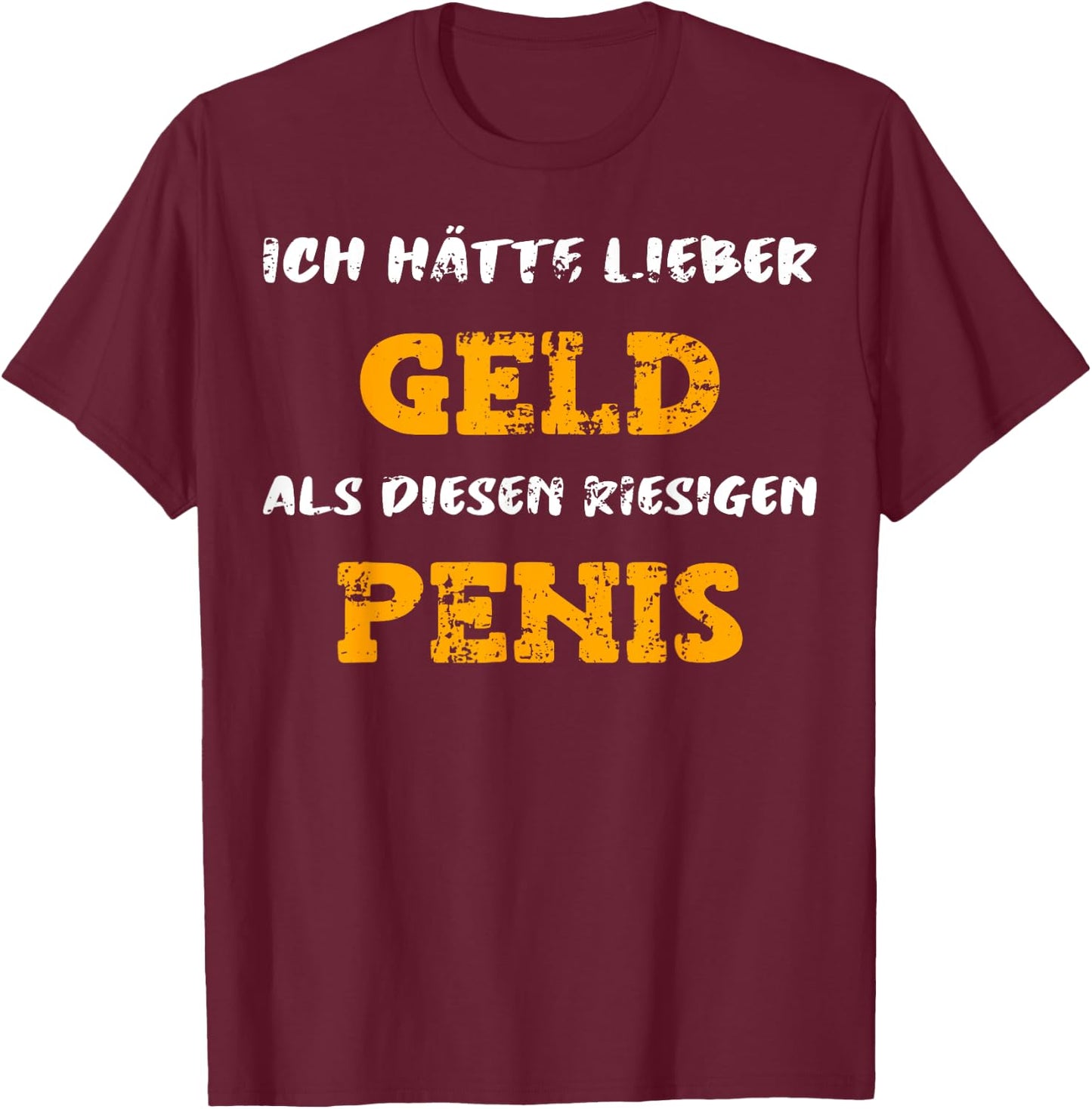Fruitmaker funny shirts Ich wünschte ich hätte Geld statt Riesen Penis -Erwachsene Partygänger, humorvoll Schwarz S Klassische Passform Kurzarm T-Shirt - T-Shirt | Maroon