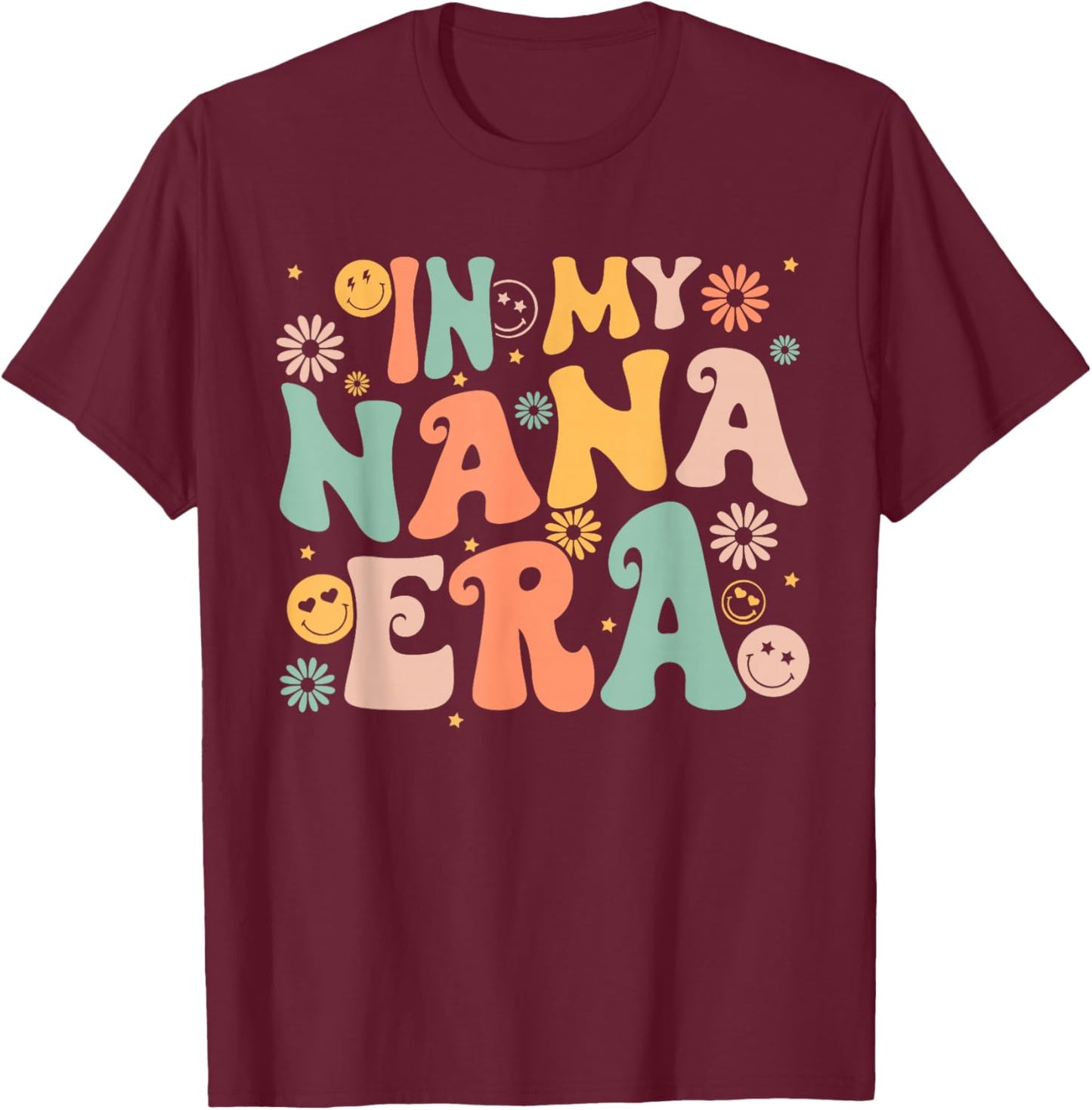 In My Nana Era Groovy Retro Cool for Grandma Mother's Day T-Shirt - T-Shirt | Maroon