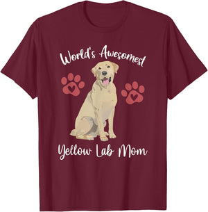 WORLDS AWESOMEST YELLOW LAB MOM Funny Dog Lover Saying Quote T-Shirt - T-Shirt | Maroon