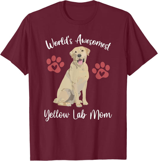 WORLDS AWESOMEST YELLOW LAB MOM Funny Dog Lover Saying Quote T-Shirt - T-Shirt | Maroon