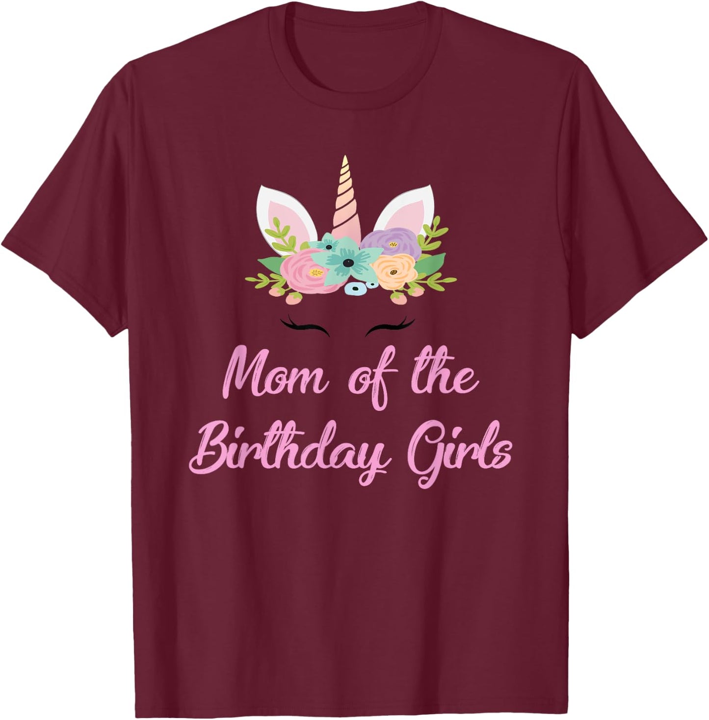 Mom Of The Birthday Girls Unicorn Twin Mother Theme Party T-Shirt - T-Shirt | Maroon