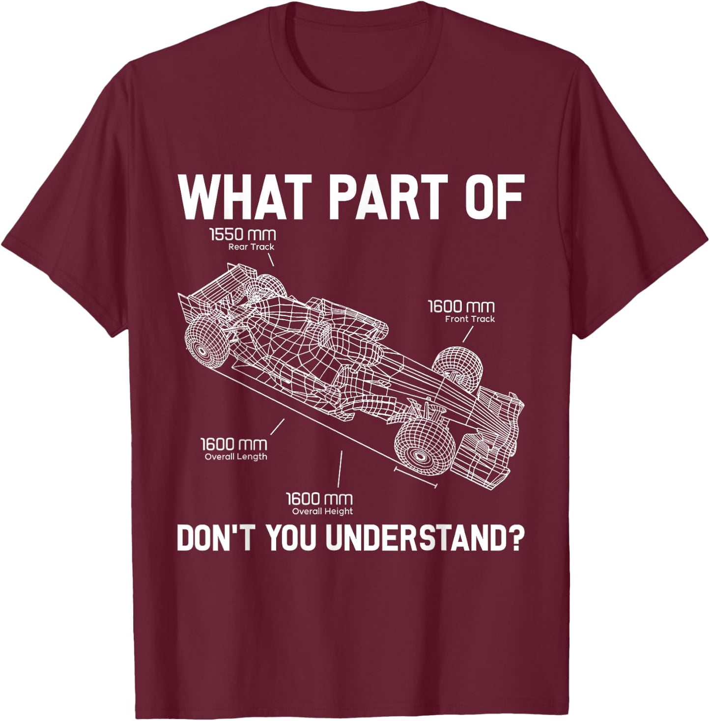 What Part Of Don't You Understand Racer Race Car Racing T-Shirt - T-Shirt | Maroon