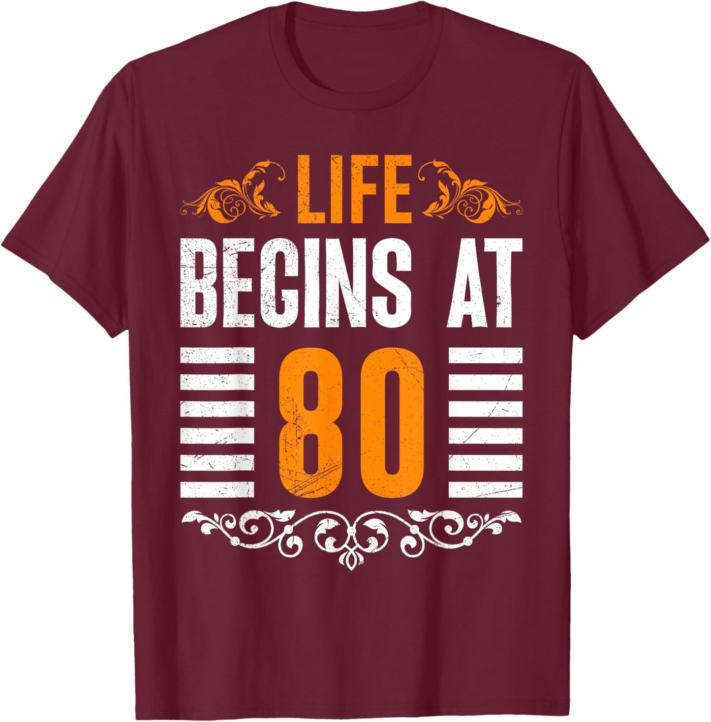 80 Years LIFE BEGINS AT 80 Funny Birthday Party 80 Years T-Shirt - T-Shirt | Maroon
