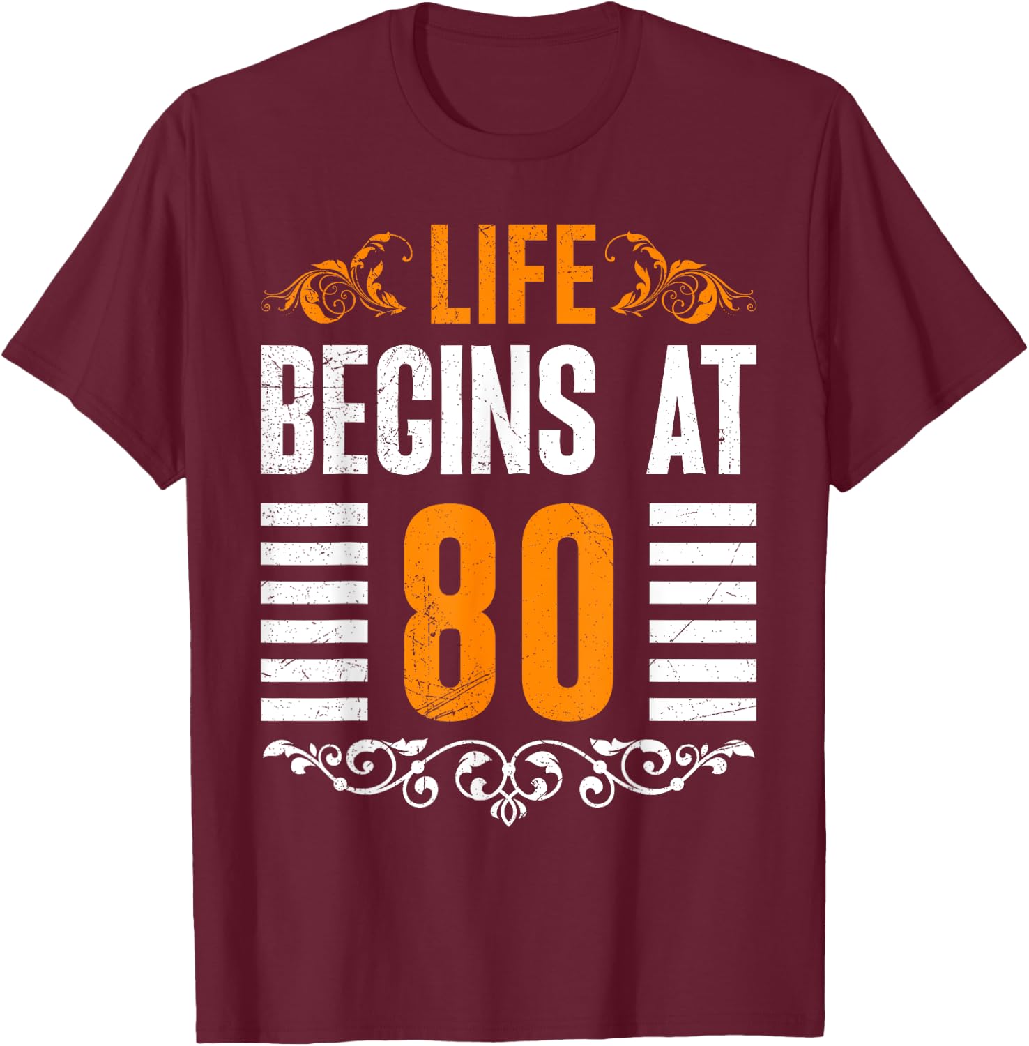 80 Years LIFE BEGINS AT 80 Funny Birthday Party 80 Years T-Shirt - T-Shirt | Maroon