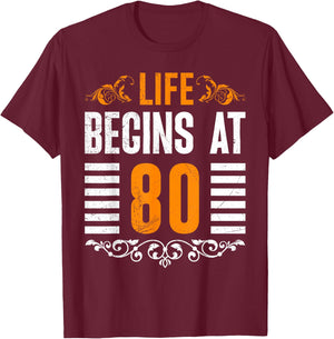 80 Years LIFE BEGINS AT 80 Funny Birthday Party 80 Years T-Shirt - T-Shirt | Maroon