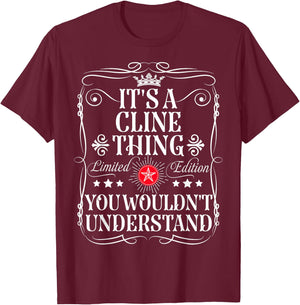 Cline Name Its A Cline Thing You Wouldn't Understand T-Shirt - T-Shirt | Maroon