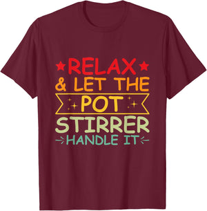 Professional Pot Stirrer Quote for a Pot stirrer T-Shirt - T-Shirt | Maroon