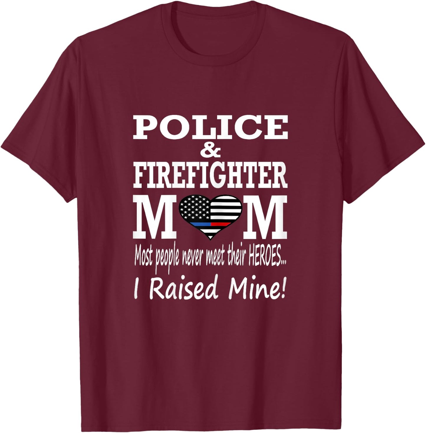 Police Officer Firefighter Fireman Mom Mother. T-Shirt - T-Shirt | Maroon
