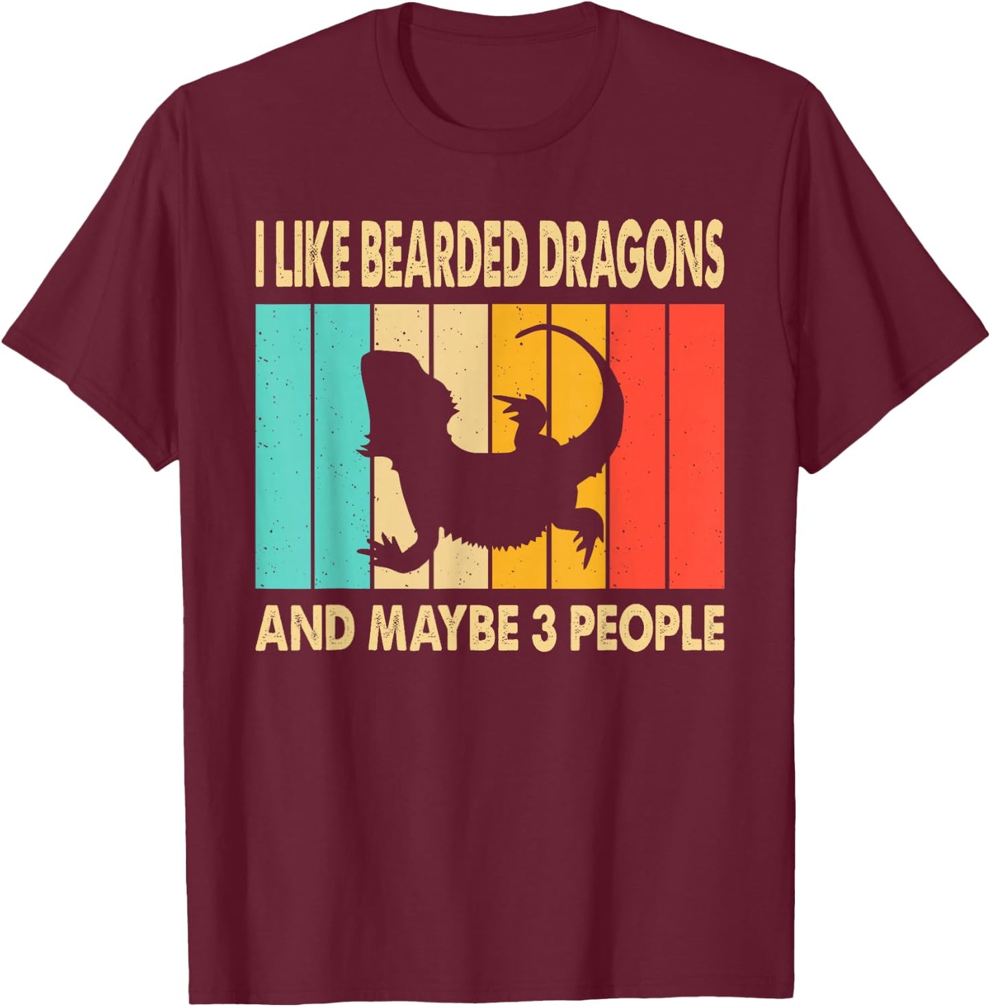 I Like Bearded Dragons and Maybe 3 People Lizard Lover Retro T-Shirt - T-Shirt | Maroon