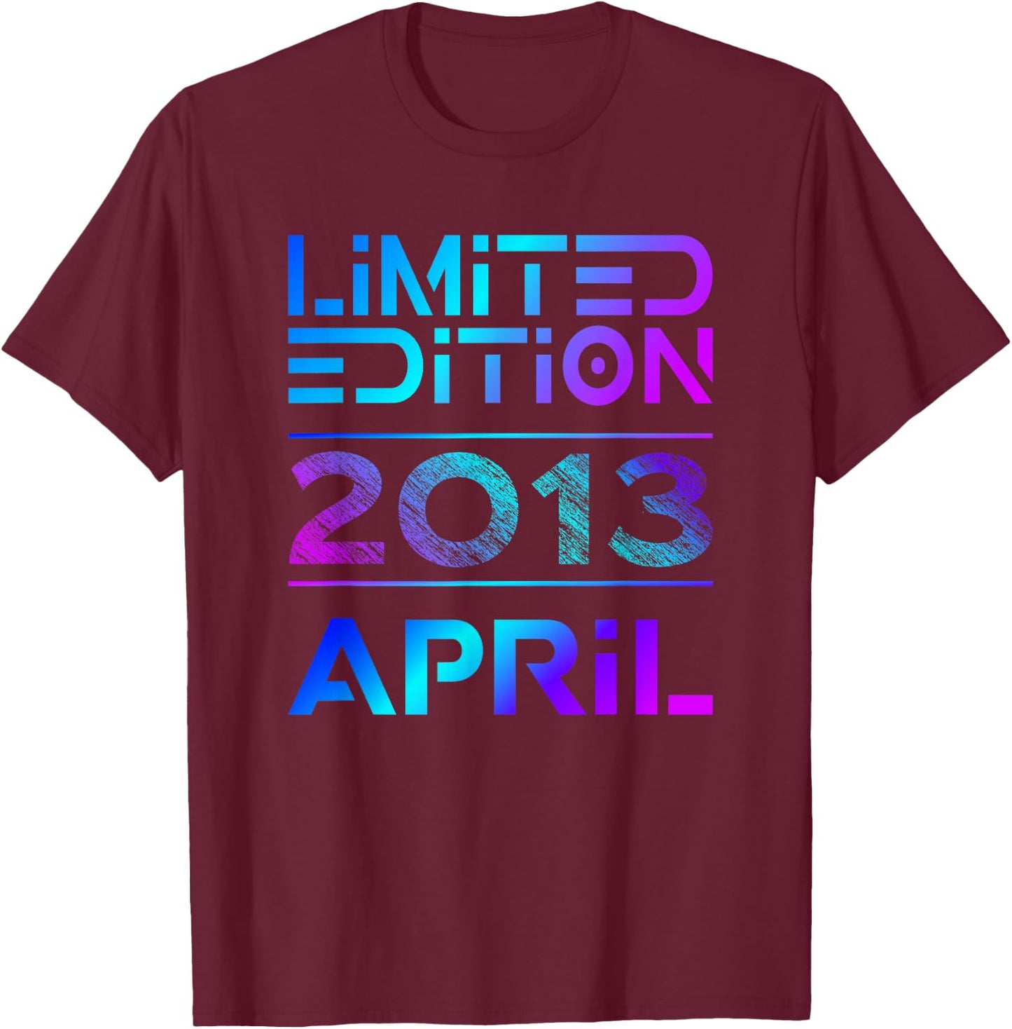 Limited Edition April 2013 Junge Mädchen 13. Geburtstag T-Shirt - T-Shirt | Maroon