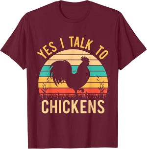 Yes I Talk To Chickens - Funny Chicken Lover Farming T-Shirt - T-Shirt | Maroon