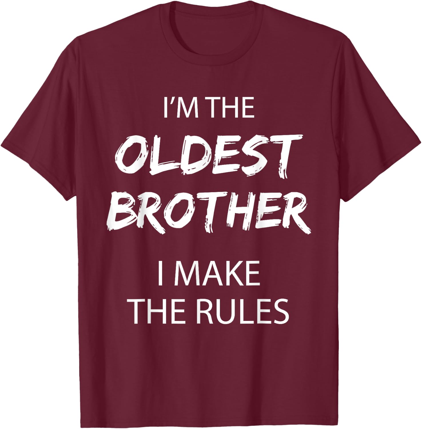 Oldest Brother I Make the Rules Matching Funny Sibling T-Shirt - T-Shirt | Maroon