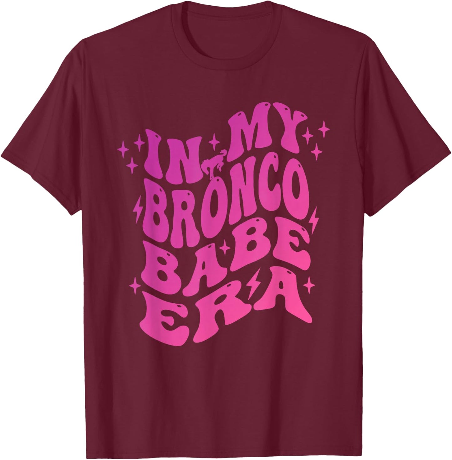 In My Bronco Babe Era Vintage Cowgirl T-Shirt - T-Shirt | Maroon