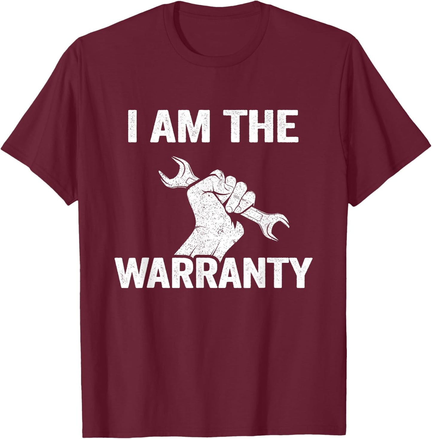 I Am The Warranty Car Guy Car Lover Car Funny Mechanic T-Shirt - T-Shirt | Maroon