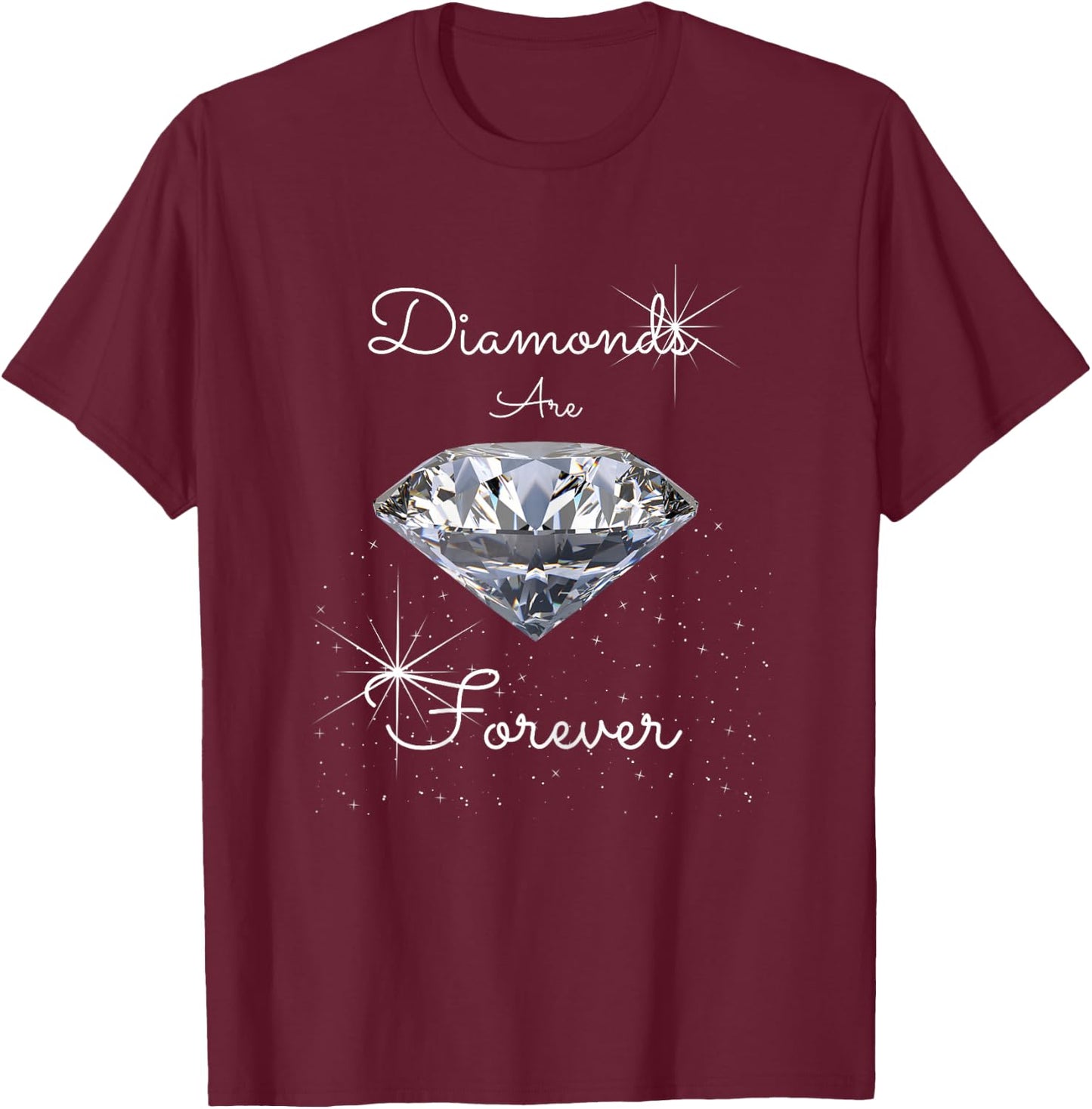 Diamonds are Forever T-Shirt - T-Shirt | Maroon
