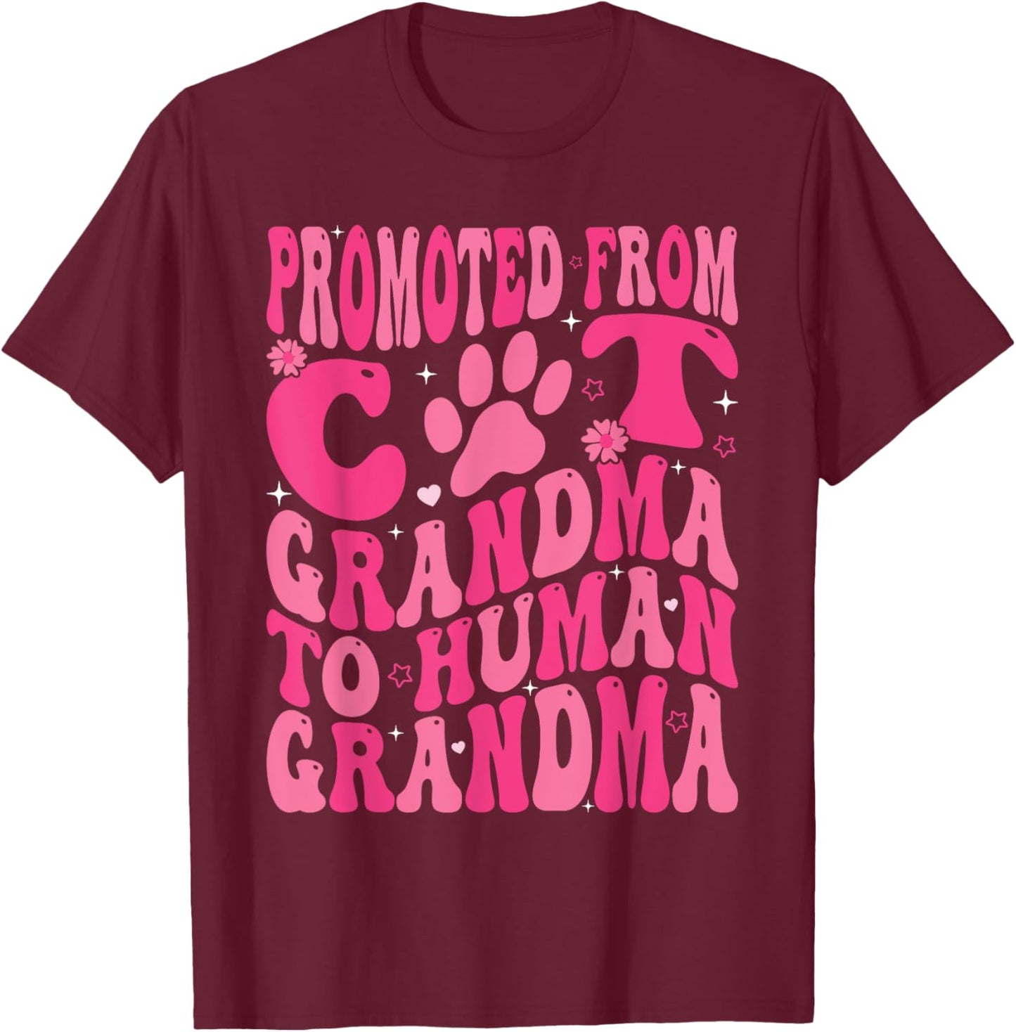 Promoted From Cat Grandma To Human Grandma Mother's Day T-Shirt - T-Shirt | Maroon