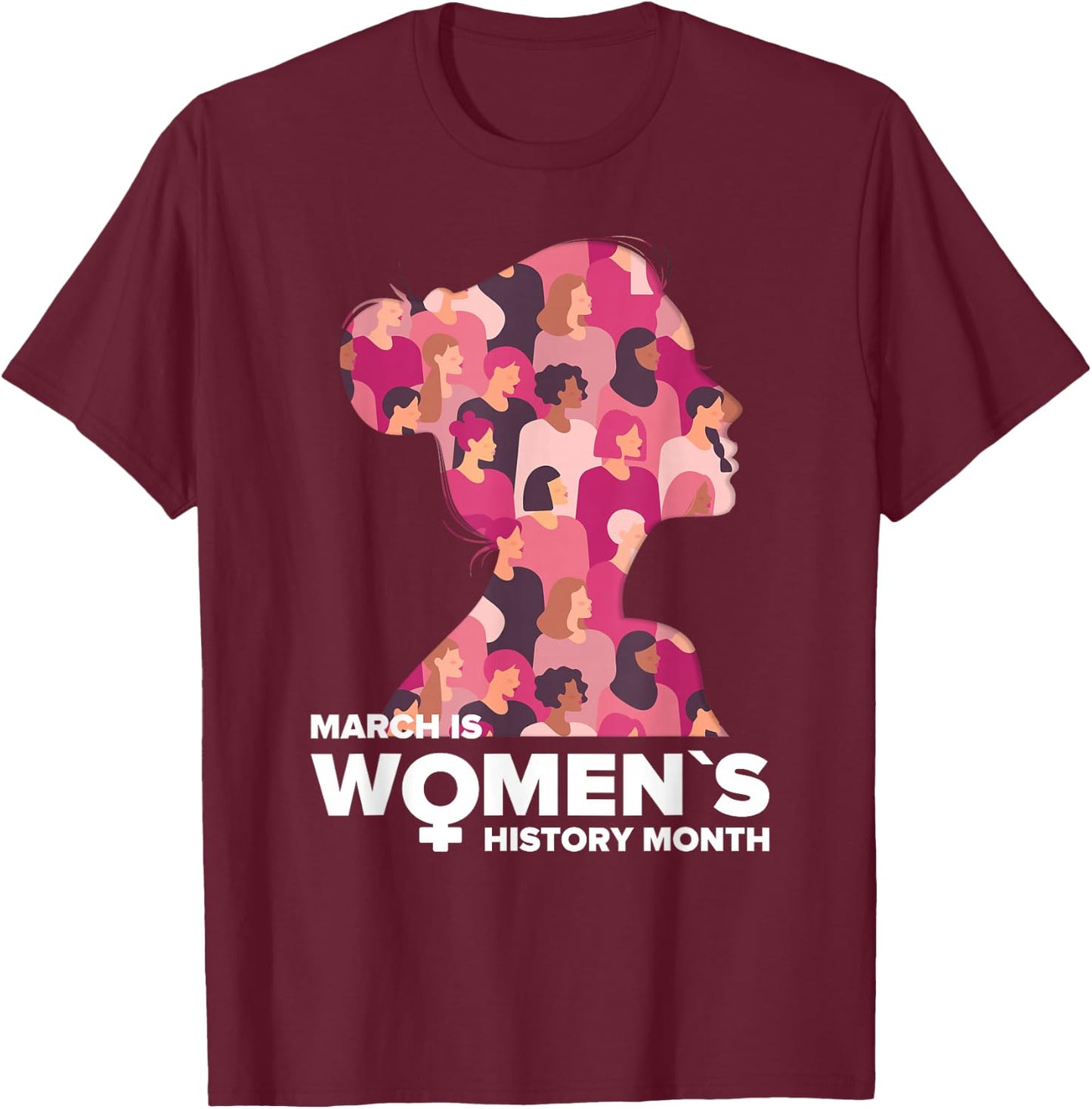 National Women's History Month March Is History Month T-Shirt - T-Shirt | Maroon