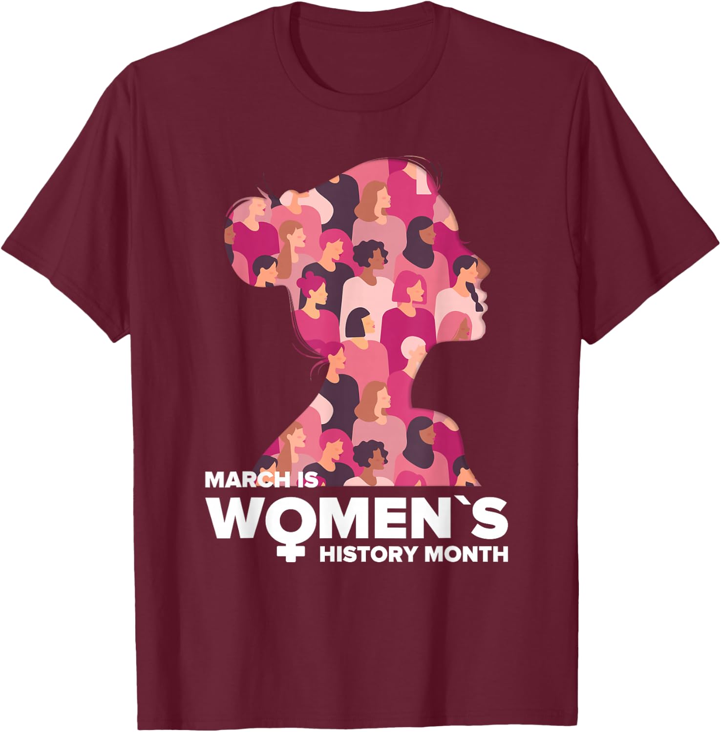 National Women's History Month March Is History Month T-Shirt - T-Shirt | Maroon