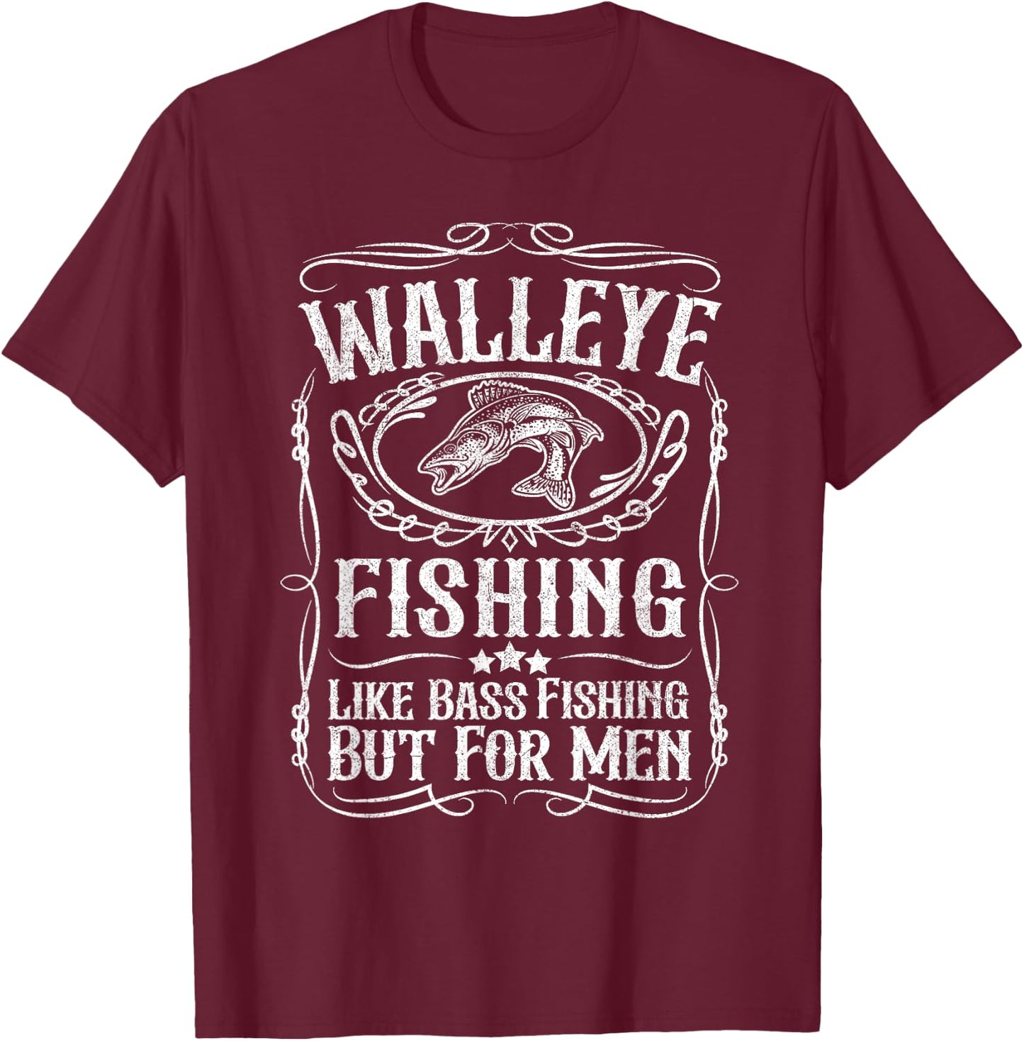 Funny Walleye Fishing Fisherman Dad Fathers Day T-Shirt - T-Shirt | Maroon