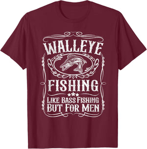 Funny Walleye Fishing Fisherman Dad Fathers Day T-Shirt - T-Shirt | Maroon