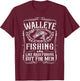 Funny Walleye Fishing Fisherman Dad Fathers Day T-Shirt - T-Shirt | Maroon