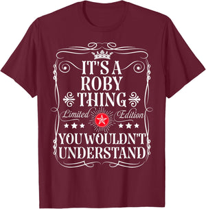 Roby Name Its A Roby Thing You Wouldn't Understand T-Shirt - T-Shirt | Maroon