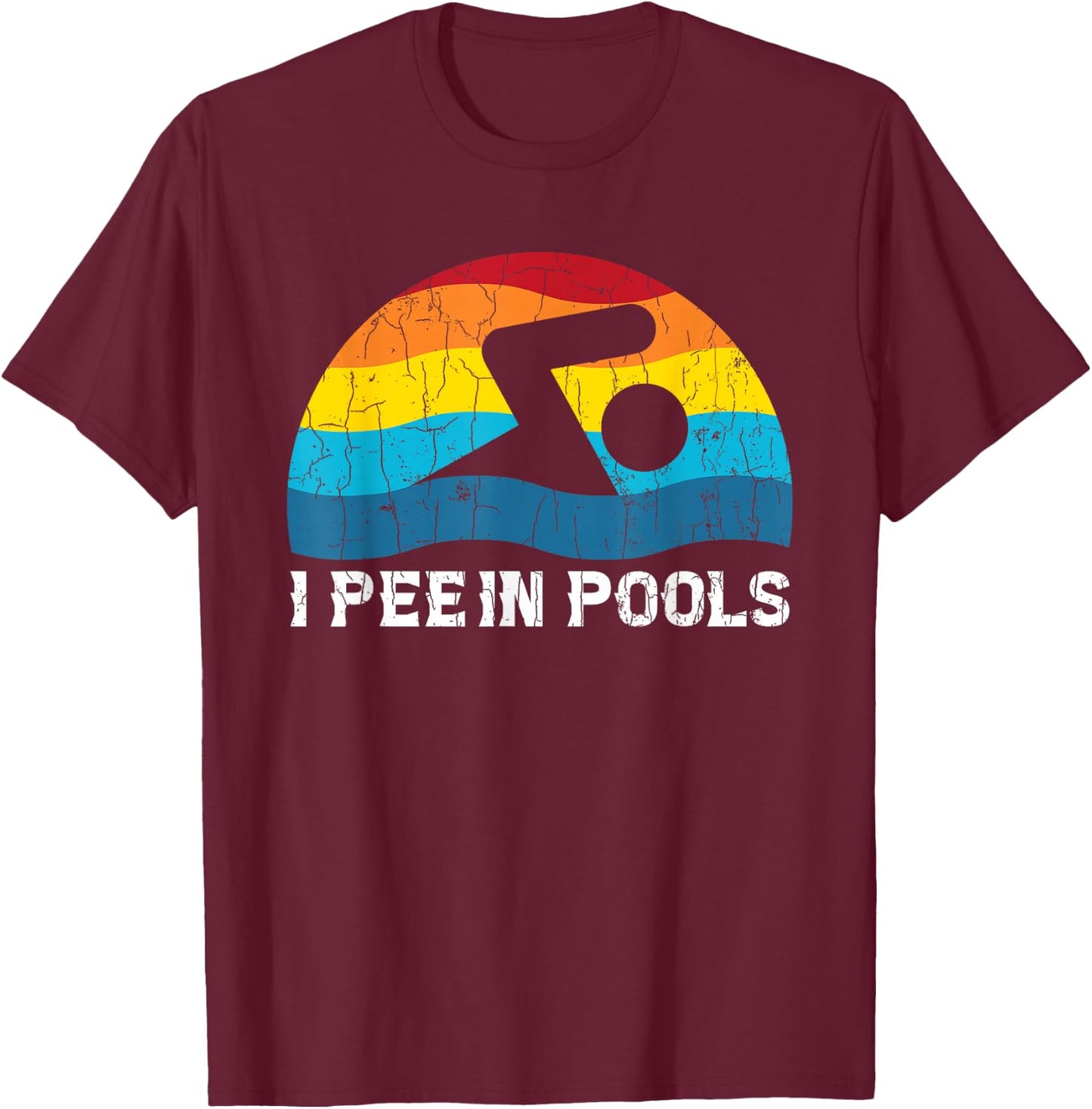 I Pee in Pools Funny Swimmer Swimming Coach Player Graphic T-Shirt - T-Shirt | Maroon