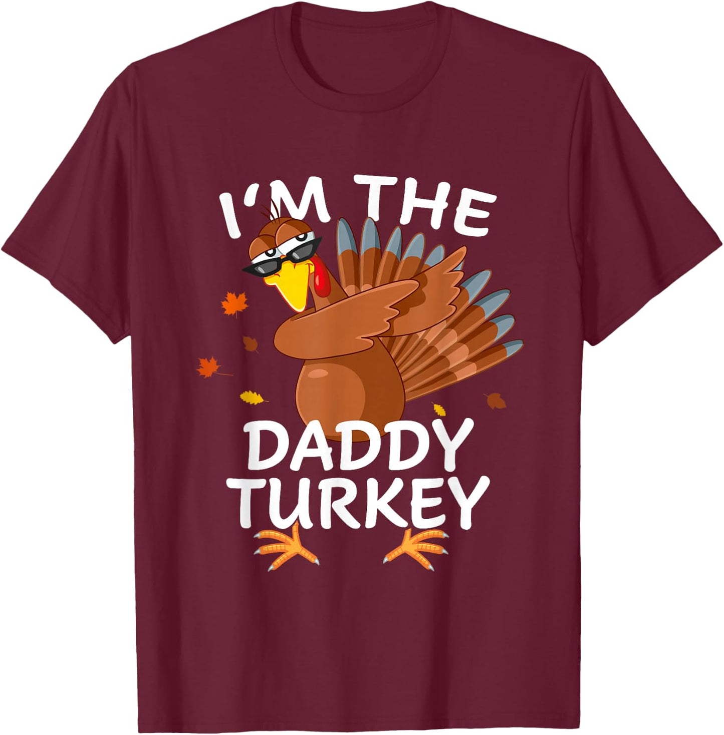 Daddy Turkey Matching Outfit Thanksgiving Pajamas Family T-Shirt - T-Shirt | Maroon