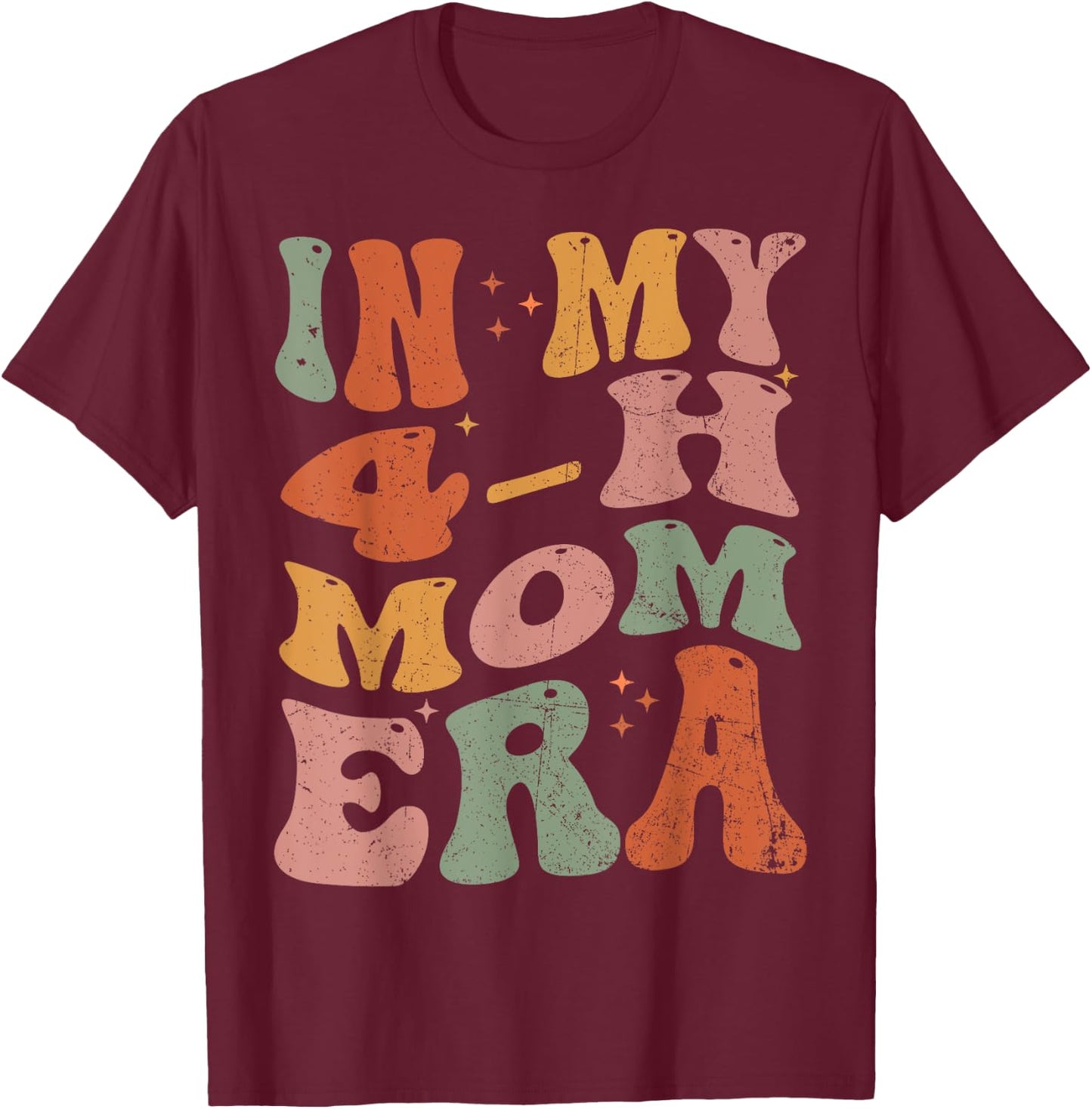 In My 4-H Mom Era T-Shirt - T-Shirt | Maroon