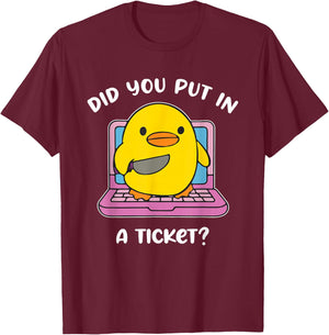 Did You Put in A Ticket? Funny Design T-Shirt - T-Shirt | Maroon
