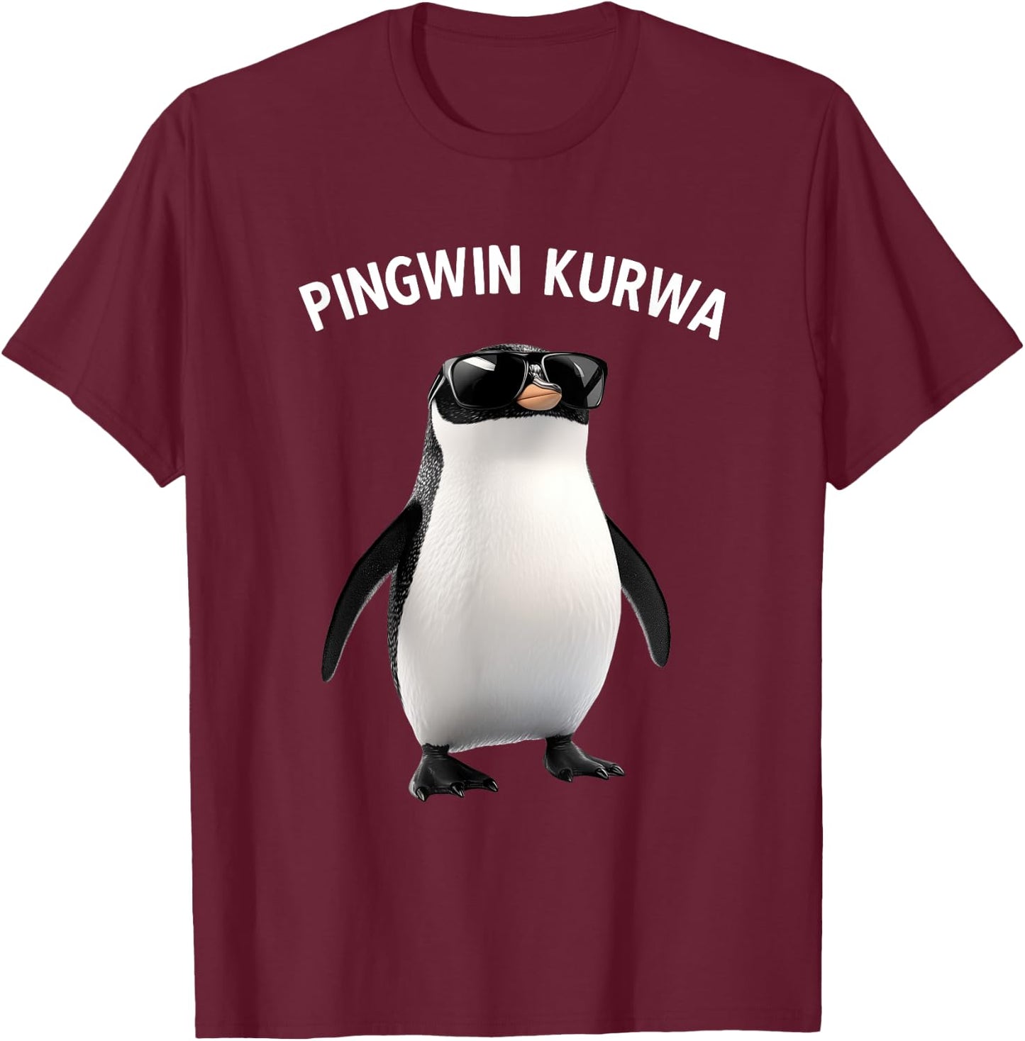 Pingwin Kurwa Funny Penguin for Humor Fans T-Shirt - T-Shirt | Maroon