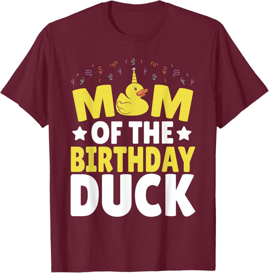 Mom Of the Birthday Duck T-Shirt - T-Shirt | Maroon
