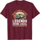 Legends Drink Local Vintage Brewery Craft Beer Micro Brewing T-Shirt - T-Shirt | Maroon