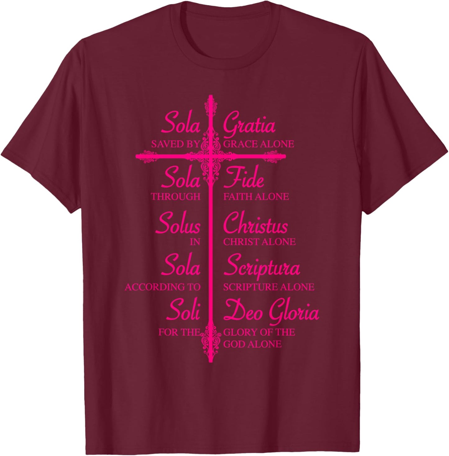 The Five Solas Shirt | Cute Christian Movement Gift T-Shirt - T-Shirt | Maroon