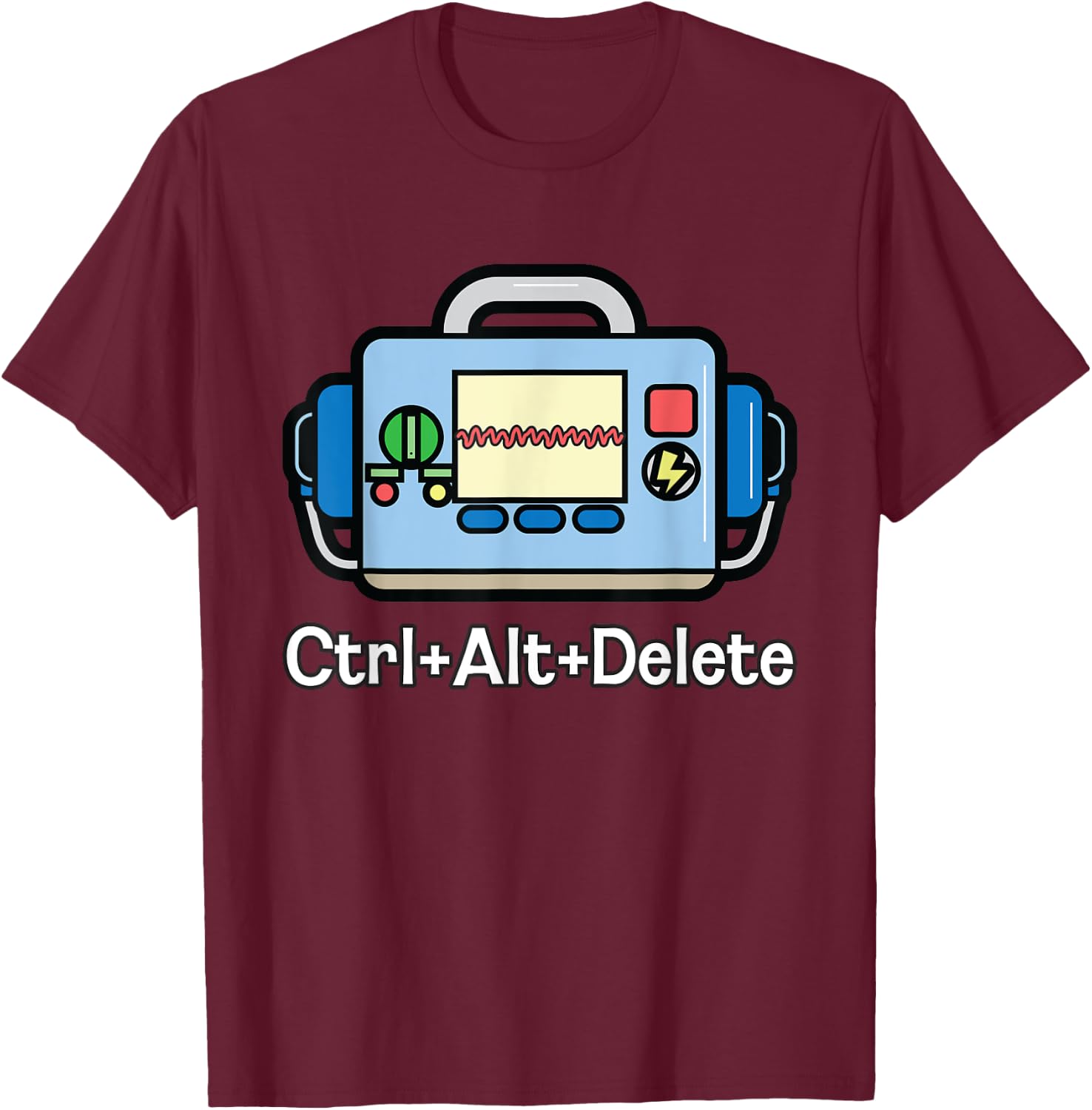 Paramedic Nurse EMS Gift EKG Defibrillator Ctrl Alt Delete T-Shirt - T-Shirt | Maroon