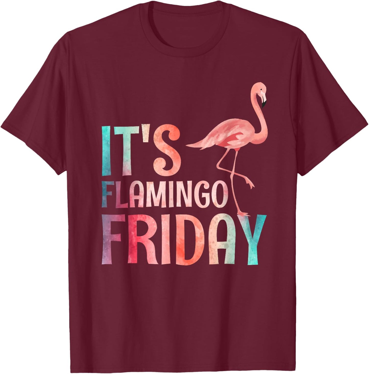 It's Flamingo Friday T-Shirt - T-Shirt | Maroon