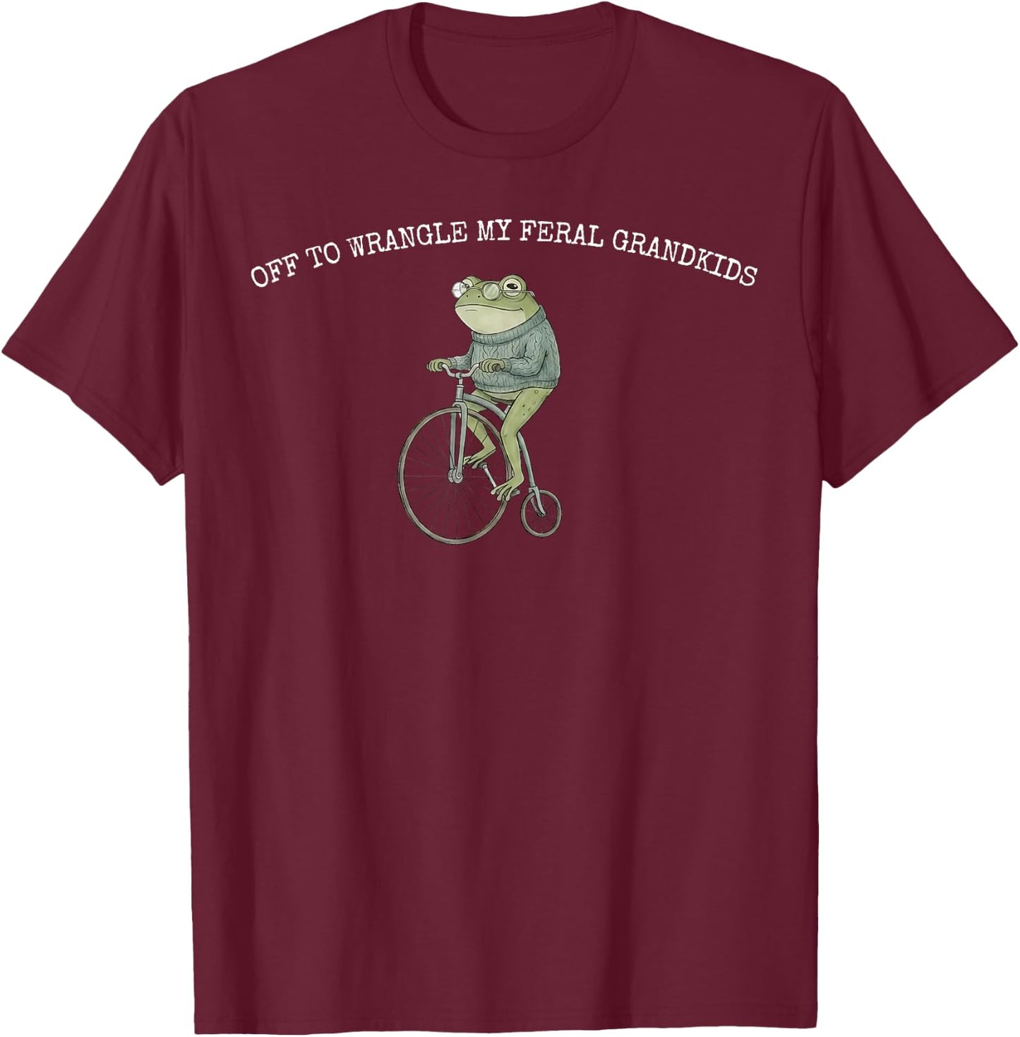 Off to Wranglin My Feral Grandkids Funny Frog T-Shirt - T-Shirt | Maroon