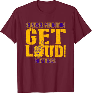 Sunrise Mountain High School GET LOUD Mustangs T-Shirt - T-Shirt | Maroon