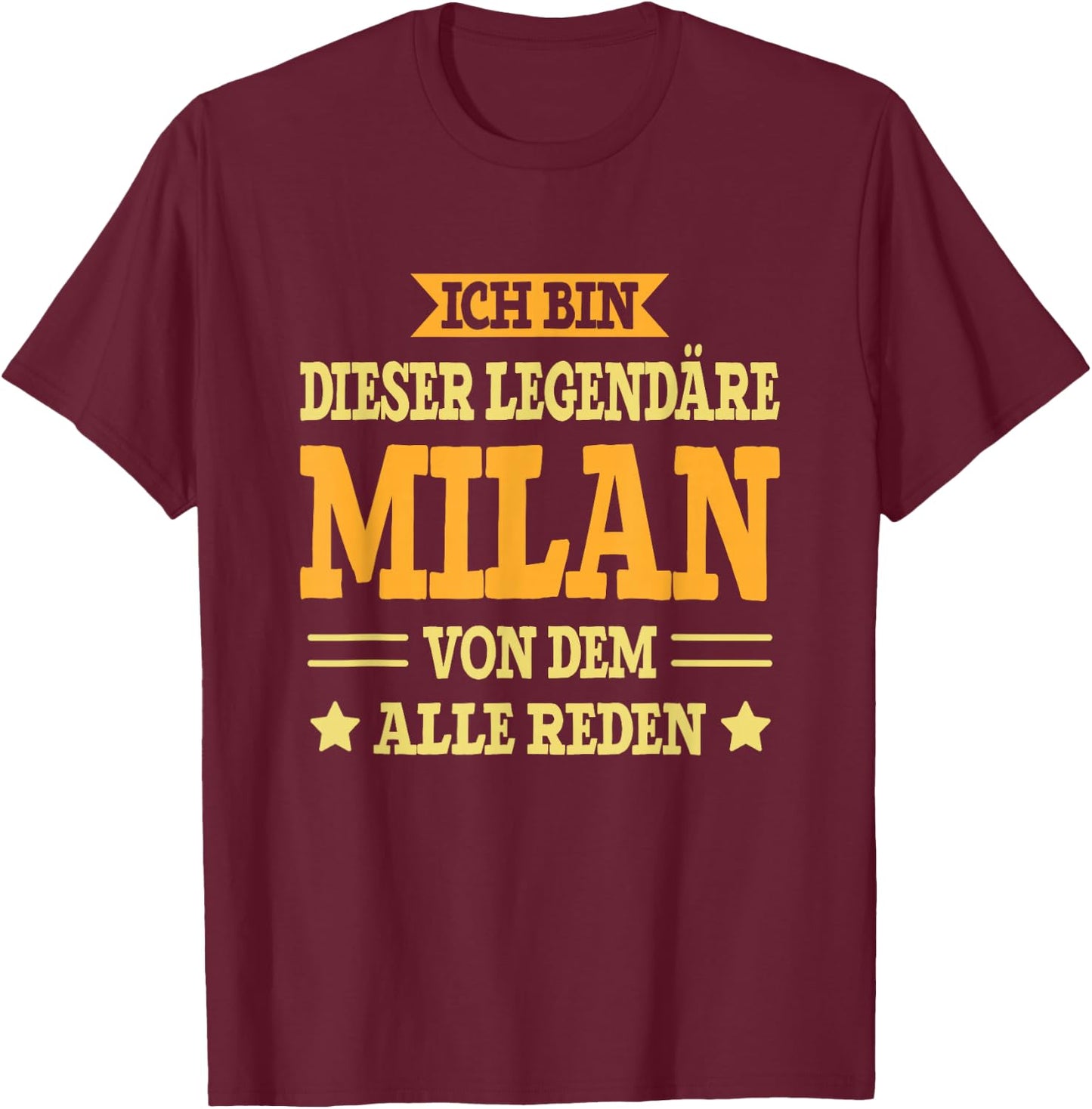 Milan - Funny First Name Name Saying Milan , black T-Shirt - T-Shirt | Maroon