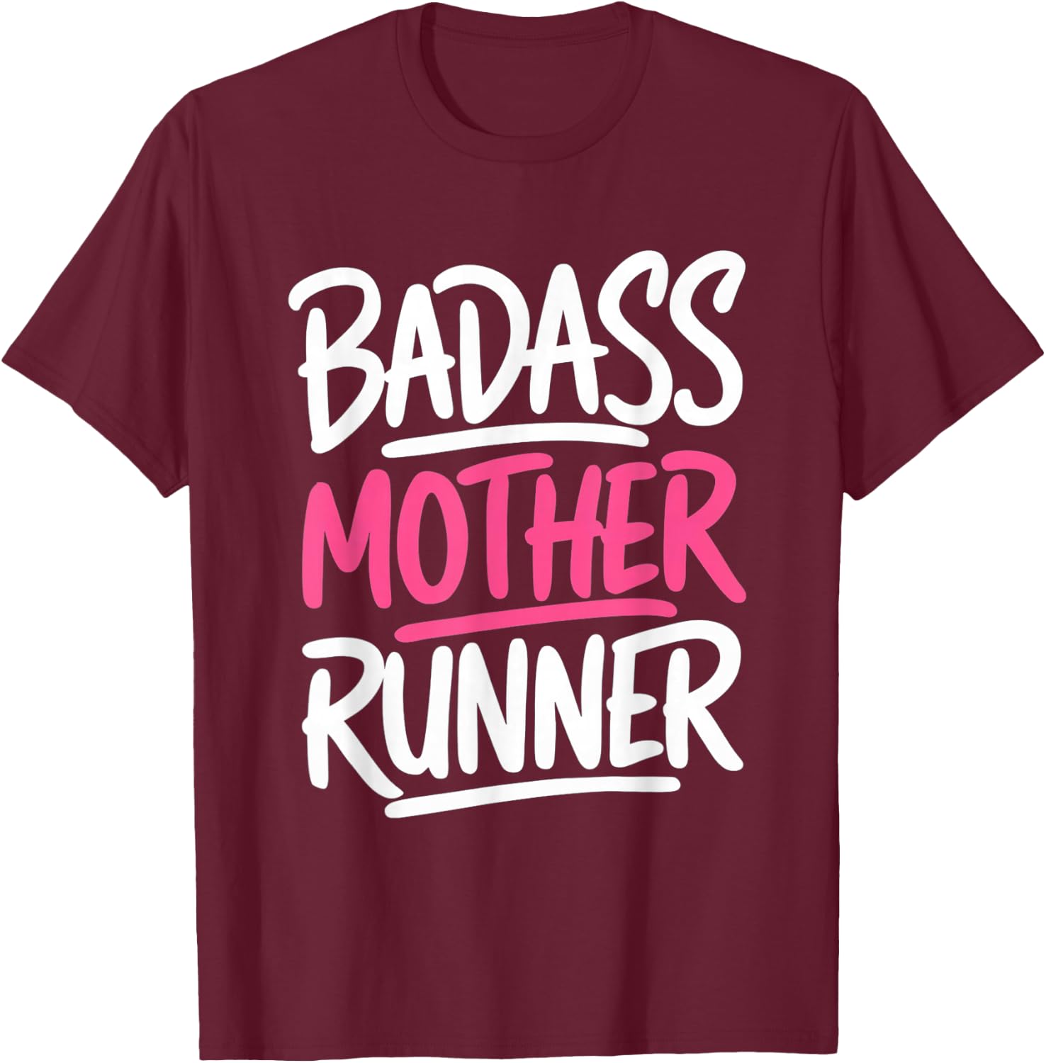 Ladies Funny for Runners Mom Badass Mother Runner T-Shirt - T-Shirt | Maroon