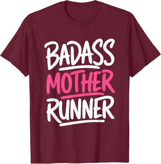 Ladies Funny for Runners Mom Badass Mother Runner T-Shirt - T-Shirt | Maroon