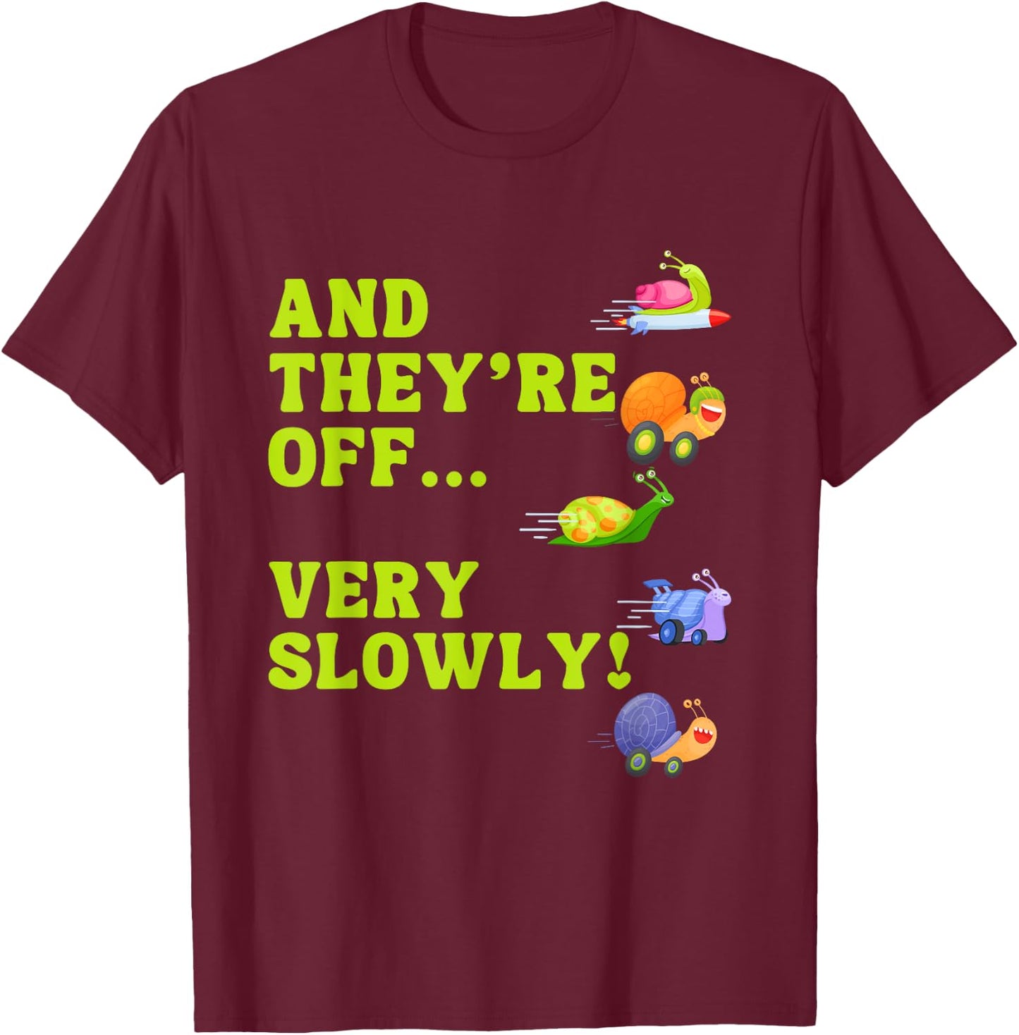 Snail Racing Team Snail Running Team funny Racing snail T-Shirt - T-Shirt | Maroon