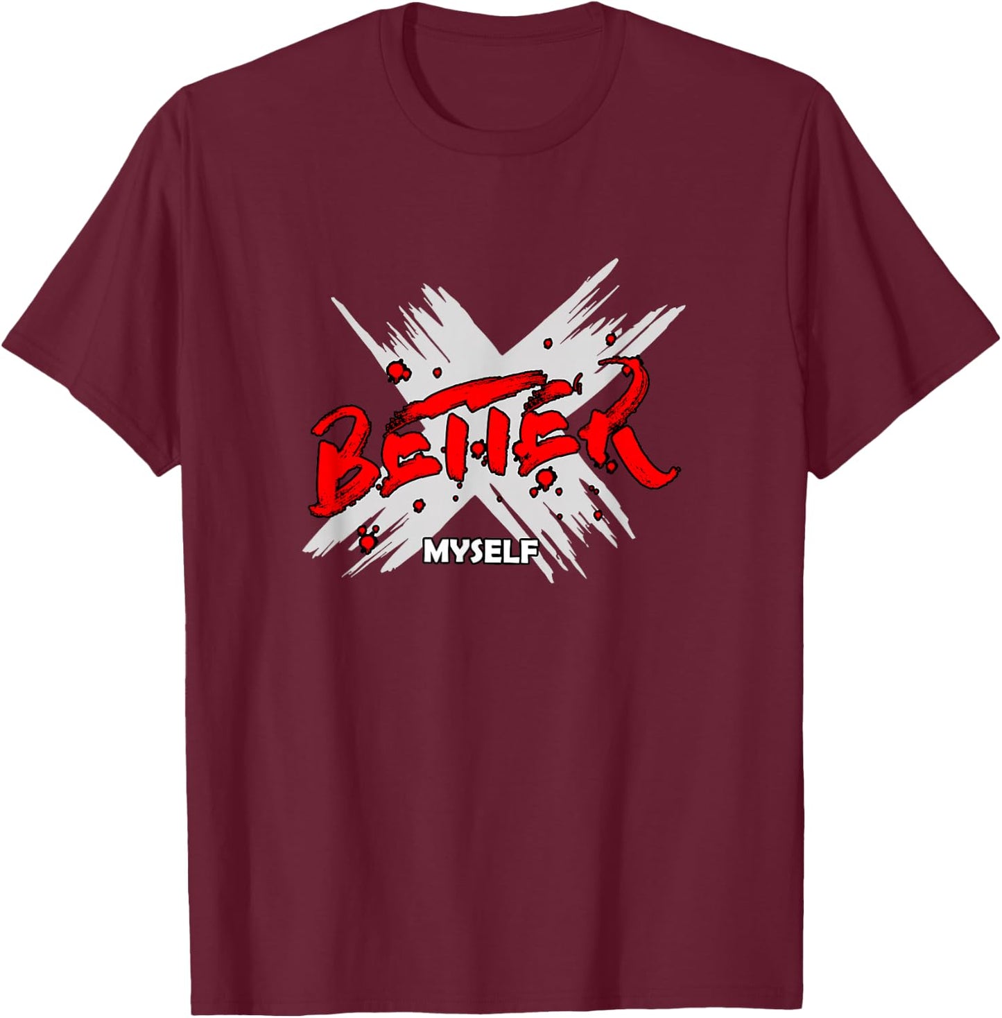 Red Color Better Myself Red Graphic T-Shirt - T-Shirt | Maroon