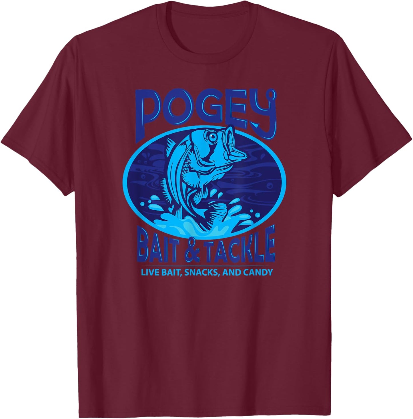 Funny Pogey Bait And Tackle Shop Military Snacks Fishing T-Shirt - T-Shirt | Maroon