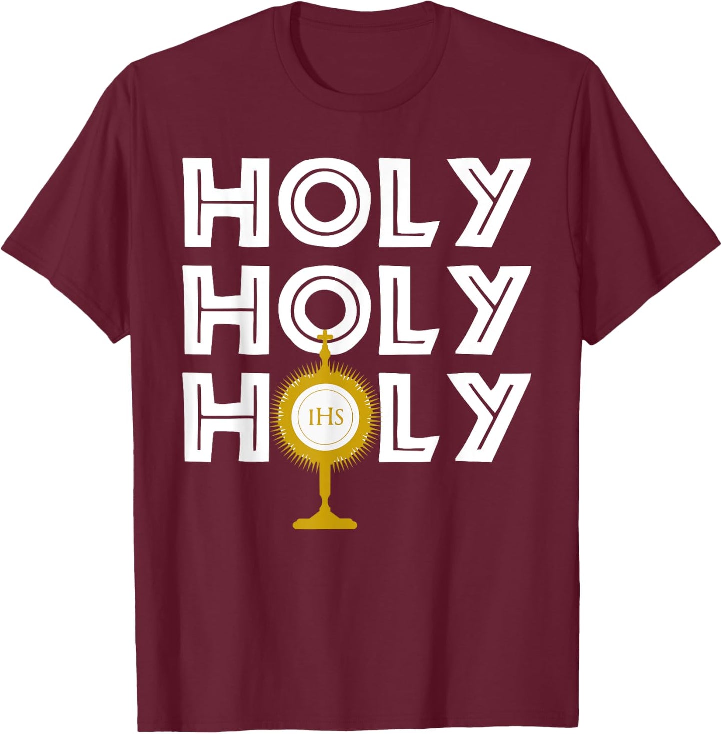 Holy Blessed Sacrament Image - Catholic Church T-Shirt - T-Shirt | Maroon