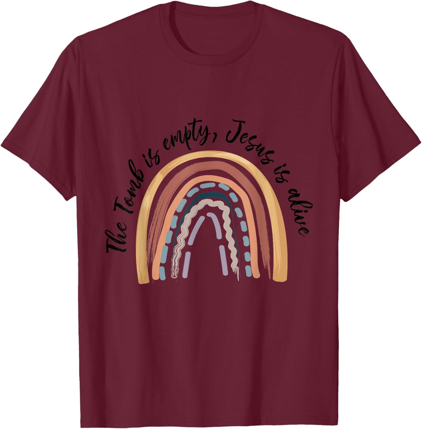 The Tomb Is Empty Jesus Is Alive He Is Risen Happy Easter T-Shirt - T-Shirt | Maroon
