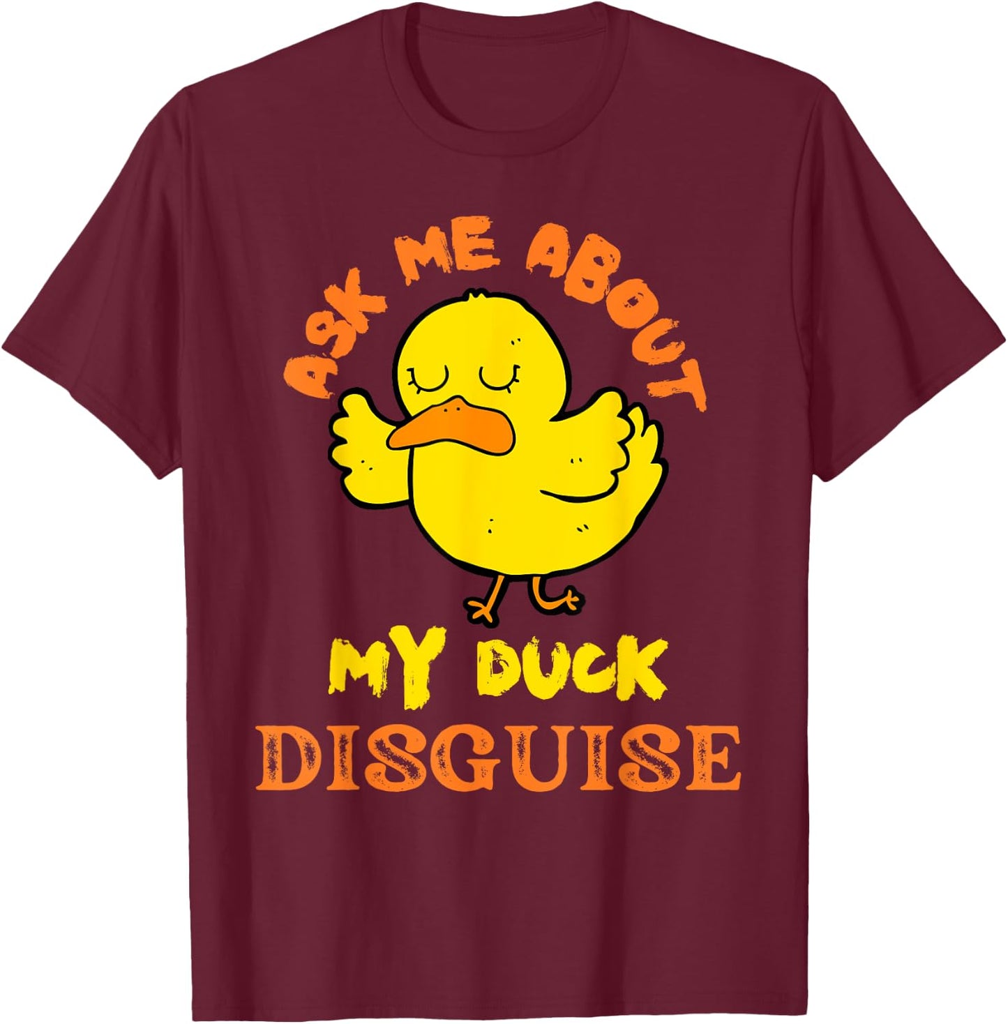Ask Me About My Duck Disguise Duck Costume Kids Halloween T-Shirt - T-Shirt | Maroon