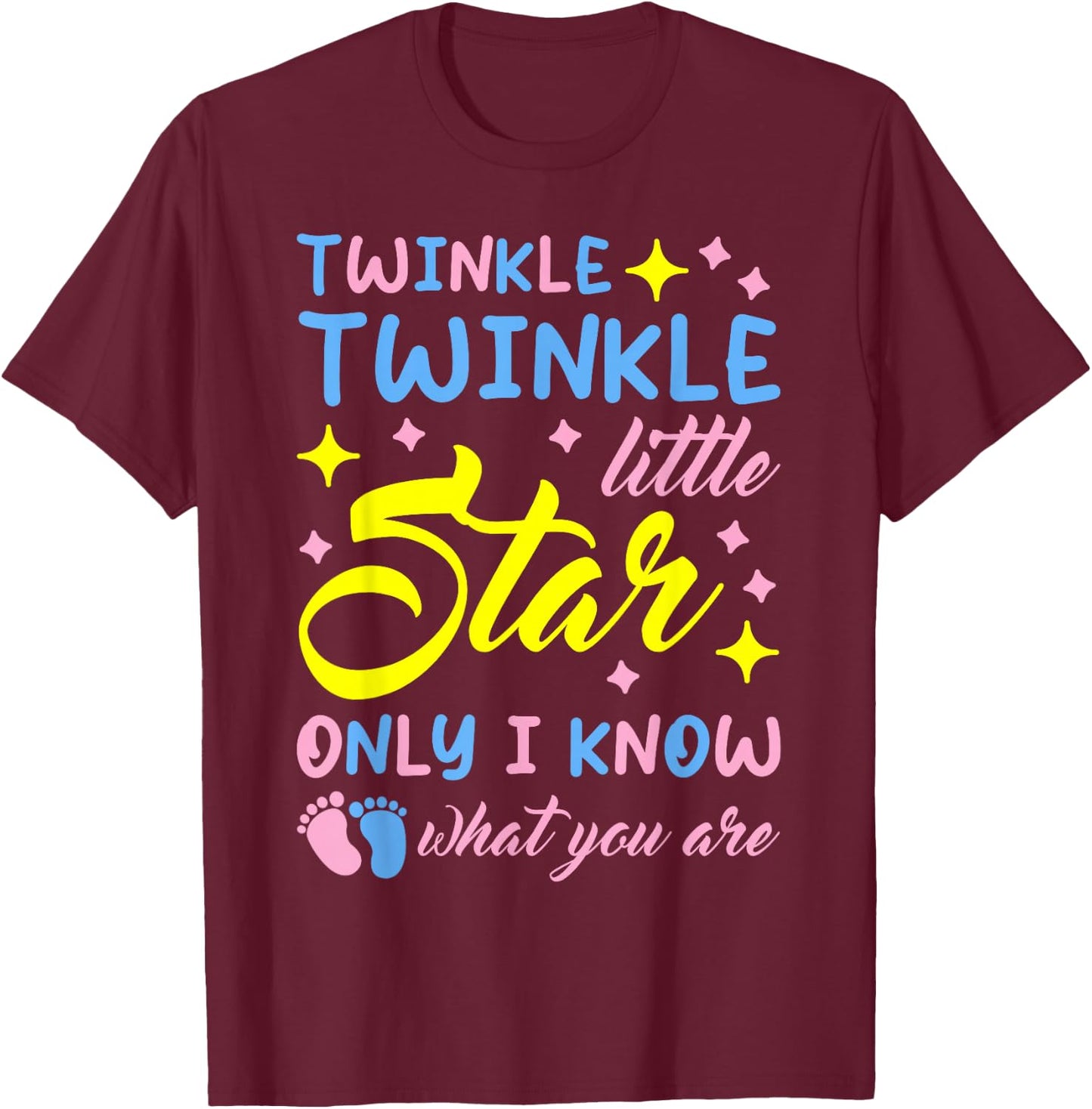 Twinkle Little Star Only I Know What You are Gender Reveal T-Shirt - T-Shirt | Maroon